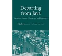 Departing From Java: Javanese Labour, Migration And Diaspora