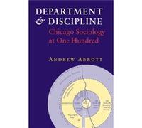 Department and Discipline: Chicago Sociology at One Hundred