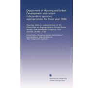 Department of Housing and Urban Development and certain independent agencies appropriations for fiscal year 1988