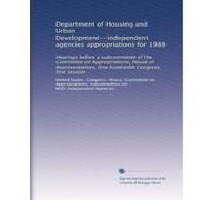 Department of Housing and Urban Development--independent agencies appropriations for 1988