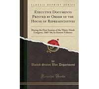Department, U: Executive Documents Printed By Order Of The H