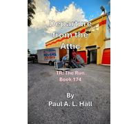 Departure from the Attic: TR: The Run, Book 174