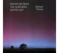 Departure from the Northern Wasteland by Michael Hoenig (2001-02-01)