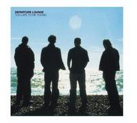 Departure Lounge – Too Late to Die Young – CD