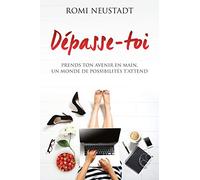 Dépasse-toi - Prends ton avenir en main, un monde de possibilités t'attend