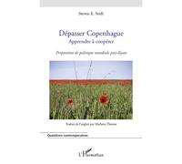 Dépasser Copenhague Apprendre à coopérer - Proposition de politique mondiale post-Kyoto - Steven Stoft - L'harmattan - broché - Etude