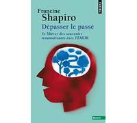Dépasser le passé: Se libérer des souvenirs traumatisants avec l'EMDR