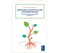 Dépasser les difficultés d'apprentissage - Comment révéler le potentiel de chacun ? Prof des écoles: Comment révéler le potentiel de chacun ?