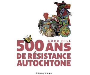 DEPAYSAGE 500 ans de résistance autochtone