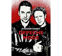 Depeche Mode - Sylvain Fanet - Le Mot Et Le Reste - broché - Biographie