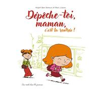 Dépêche-toi maman, c'est la rentrée