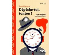 Dépêche-toi, tonton !