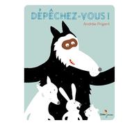 Dépêchez-vous ! - Andrée Prigent - Didier Jeunesse - cartonné - Album jeunesse