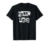 Dépêchez-Vous de revenir T-Shirt