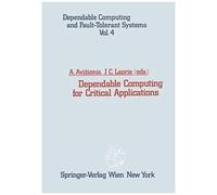 Dependable Computing For Critical Applications