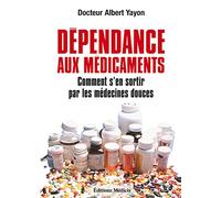 Dépendance aux médicaments: Comment s'en sortir par les médecines douces