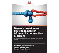 Dépendance et sous-développement en Afrique: La perspective nigériane