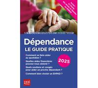 Dépendance Le guide pratique 2025 - Collectif - Prat Eds - broché - Guide