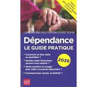 Dépendance, le guide pratique 2026: Le guide pratique