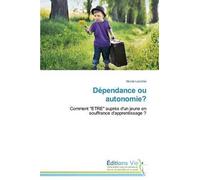 Dépendance Ou Autonomie?