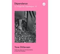 Dépendance Tove Ditlevsen (Auteur), Laila Flink Thullesen (Traduction), Christine Berlioz (Traduction)