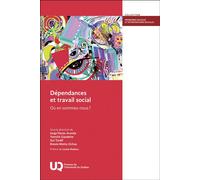 Dépendances et travail social Où en sommes-nous ? 2026 - Jorge Flores-Aranda - Presses Universite Du Quebec - relié - Etude