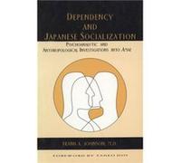 Dependency and Japanese Socialization Frank A. Johnson (Auteur)