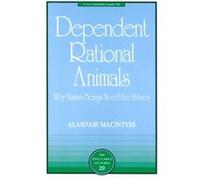 Dependent Rational Animals by Alasdair MacIntyre Macintyre, Alasdair (Auteur)