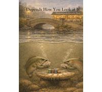 Depends How You Look at It: The Language Explorers Series, Volume 8, Full Color Library Edition