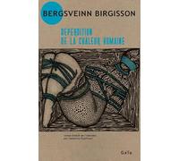 Bergsveinn Birgisson – Déperdition de la chaleur humaine – Roman – broché