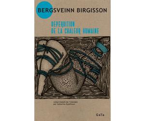 Déperdition de la chaleur humaine - Bergsveinn Birgisson - Gaia - broché - Roman