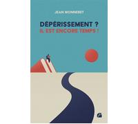 Dépérissement ? Il est encore temps ! - Jean Monneret - Du Pantheon Eds - broché - Roman