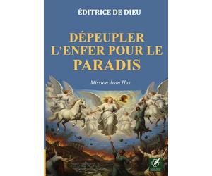 Dépeupler l'enfer pour le paradis: Mission Jean Hus