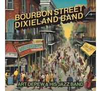 Depew, Art & His Jazz Band - Bourbon Street Dixieland Band