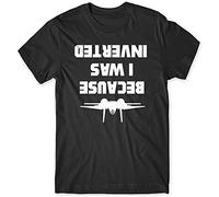 depi Men's Because I Was Inverted Mens Funny Unisex T-Shirt Black XXL