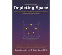 Depicting Space: Advanced Classifier Morphology and Spatial Grammar in American Sign Language