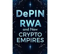 DePIN, RWA and New crypto empires: What everyone is talking about tomorrow: new cryptocurrencies, trends, cases