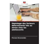 Dépistage des facteurs déterminants liés au stress chez les adolescents
