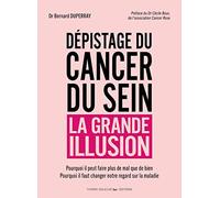 Dépistage du cancer du sein - La grande illusion