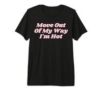 Déplace-toi de Mon Chemin, Je suis trop drôle. Y2K T-Shirt Haut de Gamme