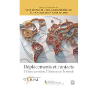 Déplacements et contacts. L'Ouest canadien, l'Amérique et le