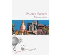 Patrick Besson – Déplacements – Gallimard