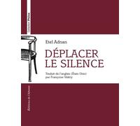 Déplacer le silence - Etel Adnan - L'attente Eds De - broché - Poésie