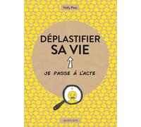 Nelly Pons – Déplastifier sa vie – Essai – Broché
