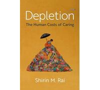 Depletion: The Human Costs of Caring – Oxford University Press