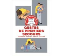 Dépli-mémo : Les gestes qui sauvent: sécuriser - évaluer - alerter - secourir