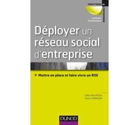 Déployer un réseau social d'entreprise - Mettre en place et faire vivre un RSE Guide méthodologique - Gilles Balmisse - Dunod - broché - Guide