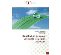 Dépollution Des Eaux Usées Par Les Argiles Alluviales