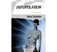 Dépopulation - Alexis Chartraire - Inanna - Poche - Roman
