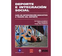 Deporte e integración social: Guía de intervención educativa a través del deporte